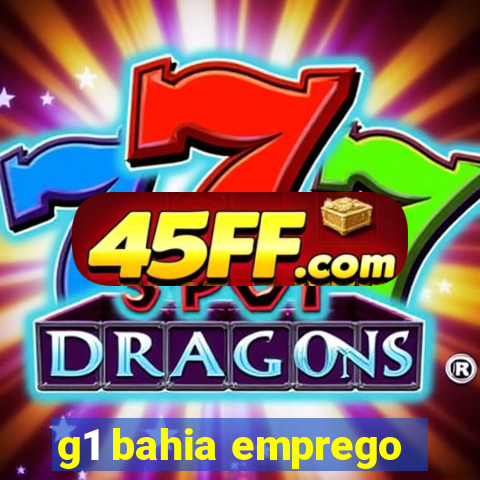 g1 bahia emprego
